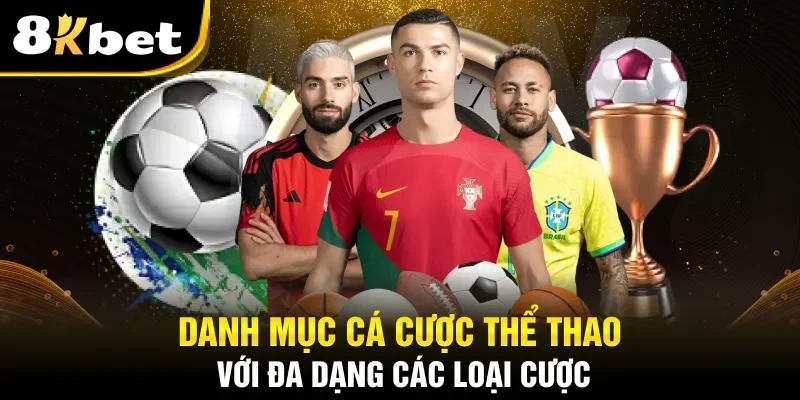 Danh mục cá cược thể thao với đa dạng các loại cược