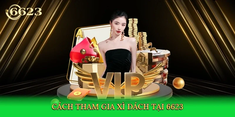cach-tham-gia-xi-dach-tai-6623-3