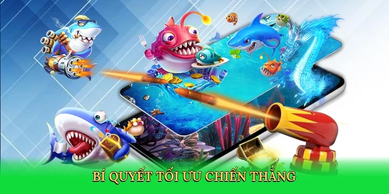 Bí quyết tối ưu chiến thắng
