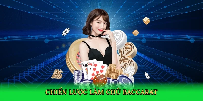 Chiến lược làm chủ baccarat