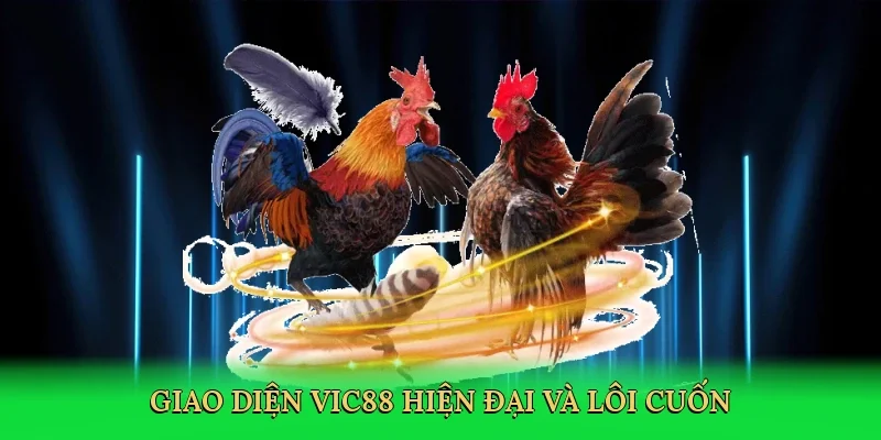Giao diện Vic88 hiện đại và lôi cuốn
