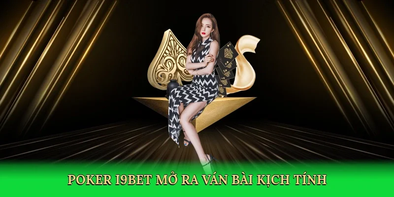 Poker i9bet mở ra ván bài kịch tính
